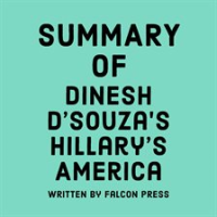 Summary_of_Dinesh_D_Souza_s_Hillary_s_America
